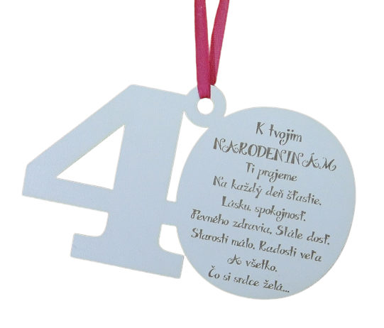  TABUĽKA PRIANIE K JUBILEU - 40. NARODENINY