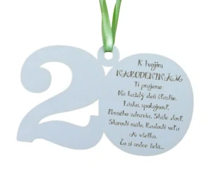  TABUĽKA PRIANIE K JUBILEU - 20. NARODENINY